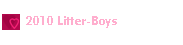2010 Litter-Boys